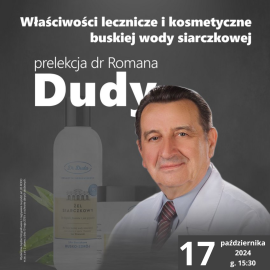 Prelekcja "Właściwości lecznicze wód siarczkowych" z dr Romanem Dudą