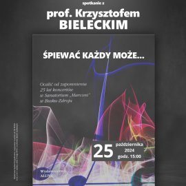 "Śpiewać każdy może" z prof. Krzysztofem Bieleckim