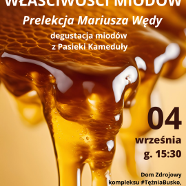 Prelekcja "Zdrowotne właściwości miodów" Mariusz Węda