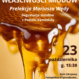 Prelekcja "Zdrowotne właściwości miodów" Mariusz Węda
