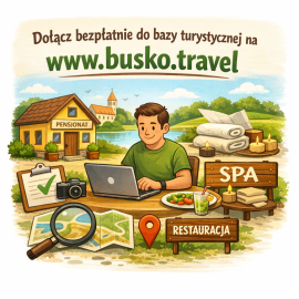 Dołącz bezpłatnie do bazy turystycznej na www.busko.travel