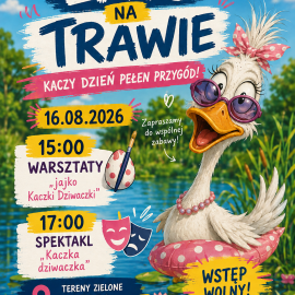 Kaczka Dziwaczka zaprasza na... „Lato na trawie”